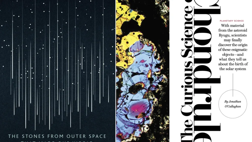 Editorial spread showing colorful chondrules and star trails, titled 'The Curious Science of Chondrules'.